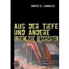 Aus der Tiefe und andere unheimliche Geschichten by Günter K. Langheld