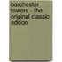 Barchester Towers - The Original Classic Edition
