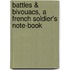 Battles & Bivouacs, a French Soldier's Note-Book