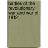 Battles of the Revolutionary War and War of 1812 door National Geographic Maps