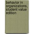 Behavior In Organizations, Student Value Edition