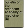 Bulletin Of The American Academy Of Medicine (8) door American Academy of Medicine
