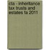 Cta - Inheritance Tax Trusts And Estates Fa 2011