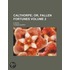 Calthorpe Volume 2; Or, Fallen Fortunes. a Novel