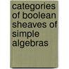Categories of Boolean Sheaves of Simple Algebras door Yves Diers