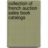 Collection of French Auction Sales Book Catalogs by Unknown