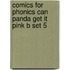 Comics for Phonics Can Panda Get it Pink B Set 5