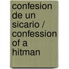 Confesion de un sicario / Confession of a Hitman door Juan Reyna