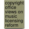 Copyright Office Views on Music Licensing Reform door United States Congressional House