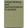 Critical Thinking and Communications in Practice door N. Clark Capshaw