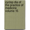 Cyclop Dia of the Practice of Medicine Volume 15 door Hugo Ziemssen