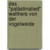 Das "Palästinalied" Walthers von der Vogelweide door Christoph Effenberger