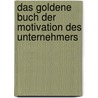 Das Goldene Buch Der Motivation Des Unternehmers by Hartmut Stahl