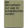 Der Fährverkehr zur See im Europäischen Norden by Gustav Braun