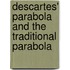 Descartes' parabola and the traditional parabola