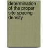 Determination of the Proper Site Spacing Density door Ibrahim Sonmez