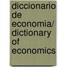 Diccionario de economia/ Dictionary of Economics door Graham Bannock