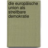 Die Europäische Union als Streitbare Demokratie by Martin Klamt
