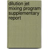 Dilution Jet Mixing Program Supplementary Report door R. Srinivasan C. White Lewis Research