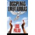 Disciplinas Libertadoras: Liberating Disciplines