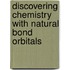 Discovering Chemistry with Natural Bond Orbitals