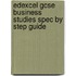 Edexcel Gcse Business Studies Spec By Step Guide