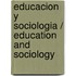 Educacion y sociologia / Education and Sociology