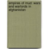 Empires Of Mud: Wars And Warlords In Afghanistan door Antonio Giustozzi