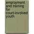 Employment and Training for Court-Involved Youth