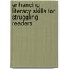 Enhancing Literacy Skills for Struggling Readers door Dr. Laverne Jones Daniels