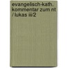 Evangelisch-Kath. Kommentar Zum Nt / Lukas Iii/2 door Francois Bovon