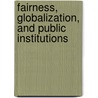 Fairness, Globalization, And Public Institutions door Jim Dator