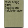 Faser Bragg Gitter stabilisierte Halbleiterlaser door Becker Martin