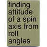 Finding Attitude of a Spin Axis from Roll Angles by United States Government