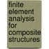 Finite Element Analysis for Composite Structures
