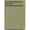 Fitnessprogramm Für Kmu Und Familienunternehmen door Thomas Schlüter