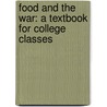 Food and the War: a Textbook for College Classes by Katharine Blunt