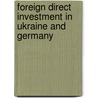 Foreign Direct Investment in Ukraine and Germany door Kononov Oleksiy
