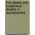 Foul Deeds and Suspicious Deaths in Warwickshire