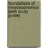 Foundations Of Microeconomics [With Study Guide]