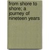From Shore to Shore; A Journey of Nineteen Years door Agnes Elizabeth Claflin
