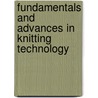 Fundamentals and Advances in Knitting Technology door S.C. Ray