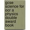 Gcse Science For Ocr A Physics Double Award Book door Sandra Mitchell