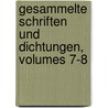 Gesammelte Schriften Und Dichtungen, Volumes 7-8 by Professor Richard Wagner