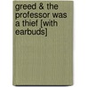Greed & The Professor Was A Thief [With Earbuds] by Laffayette Ron Hubbard