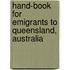 Hand-Book for Emigrants to Queensland, Australia