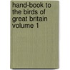 Hand-Book to the Birds of Great Britain Volume 1 by Richard Bowdler Sharpe