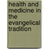 Health And Medicine In The Evangelical Tradition