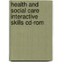 Health And Social Care Interactive Skills Cd-rom