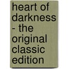 Heart Of Darkness - The Original Classic Edition door Joseph Connad